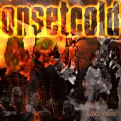 Onsetcold : Like I Care